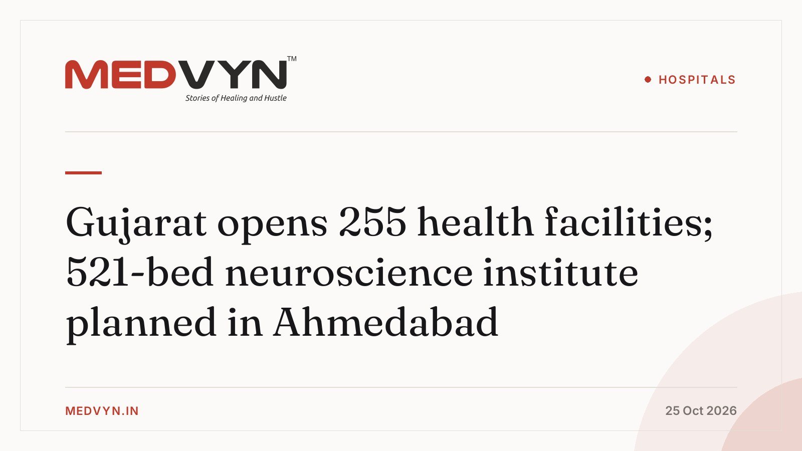 Gujarat opens 255 health facilities; 521-bed neuroscience institute planned in Ahmedabad