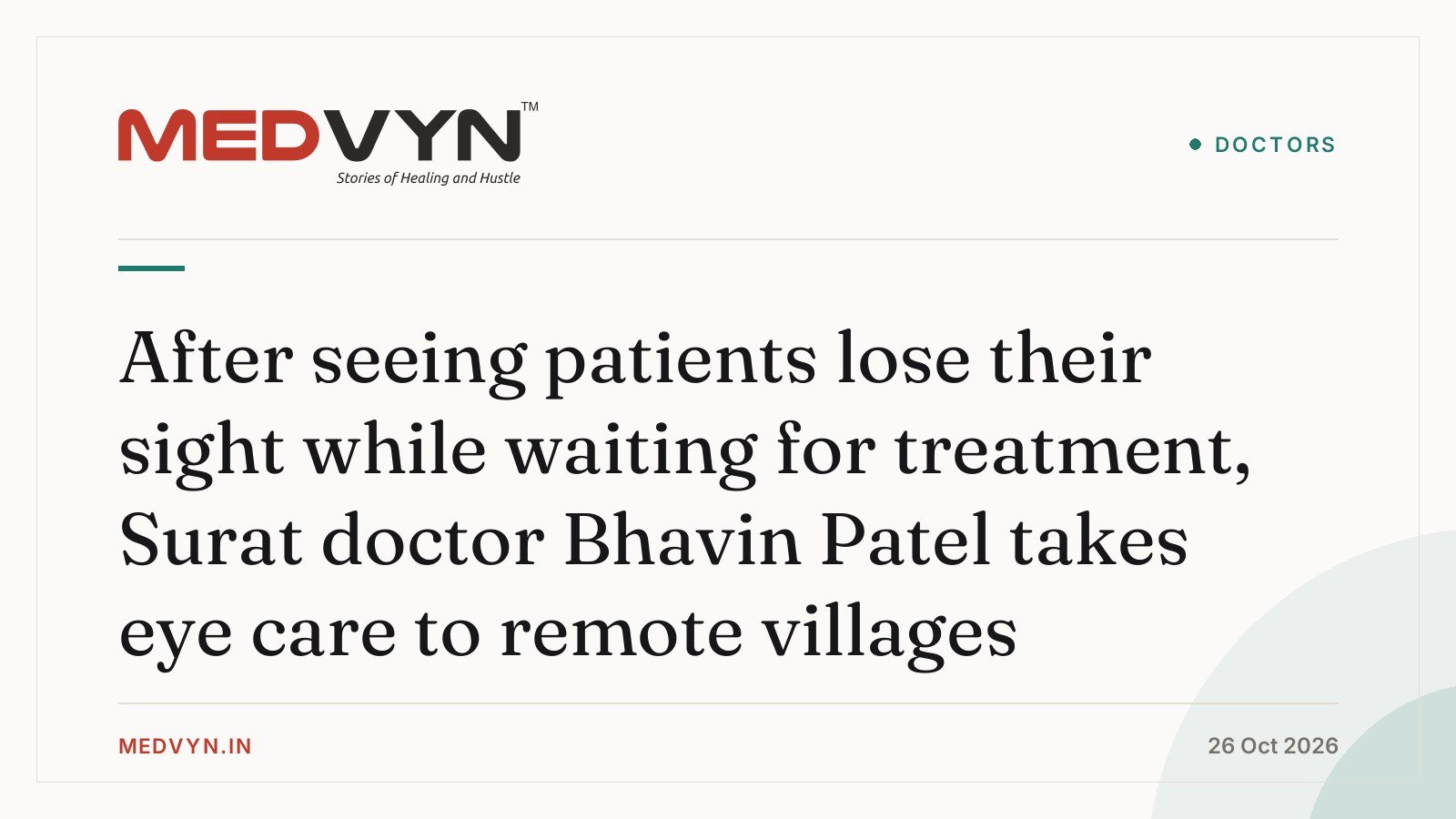 After seeing patients lose their sight while waiting for treatment, Surat doctor Bhavin Patel takes eye care to remote villages